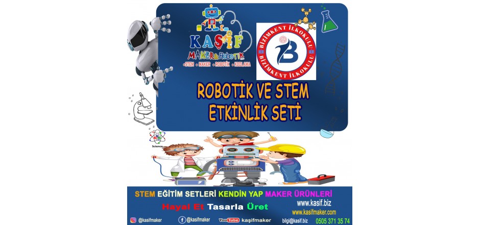 BİZİMKENT İLKOKULU <BR>STEM & ROBOTİK<BR> ETKİNLİK SETİ